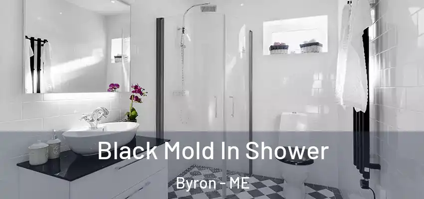  Black Mold In Shower Byron - ME
