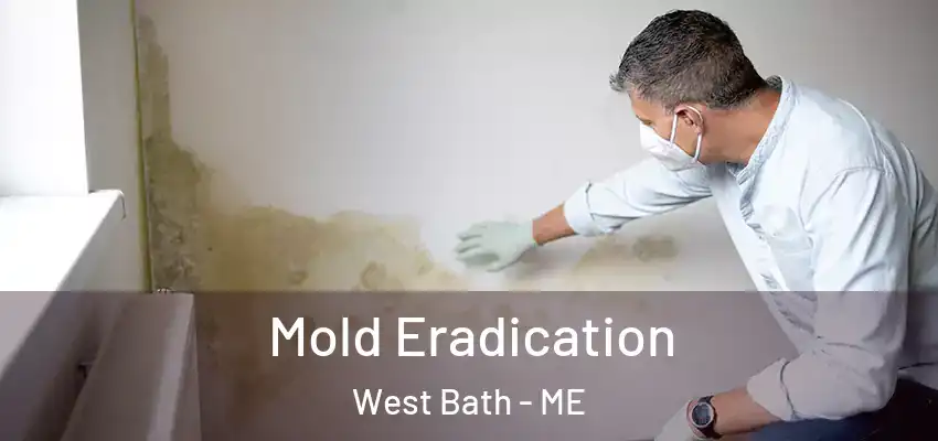  Mold Eradication West Bath - ME